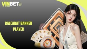 Baccarat Banker Player