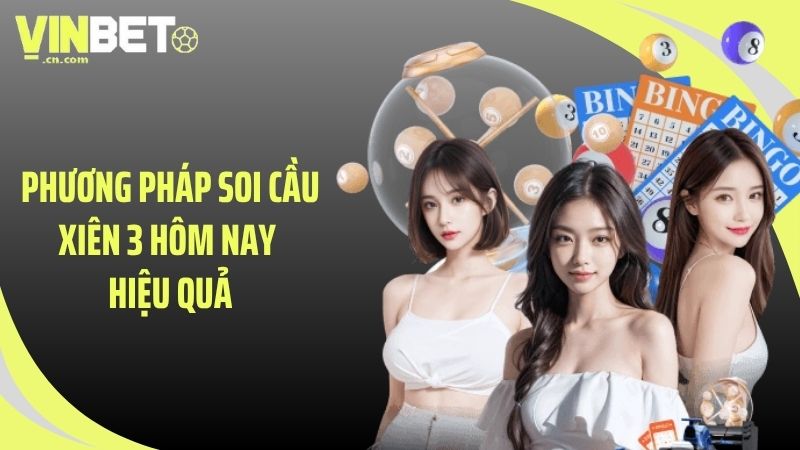 Phương pháp soi cầu xiên 3 hôm nay hiệu quả