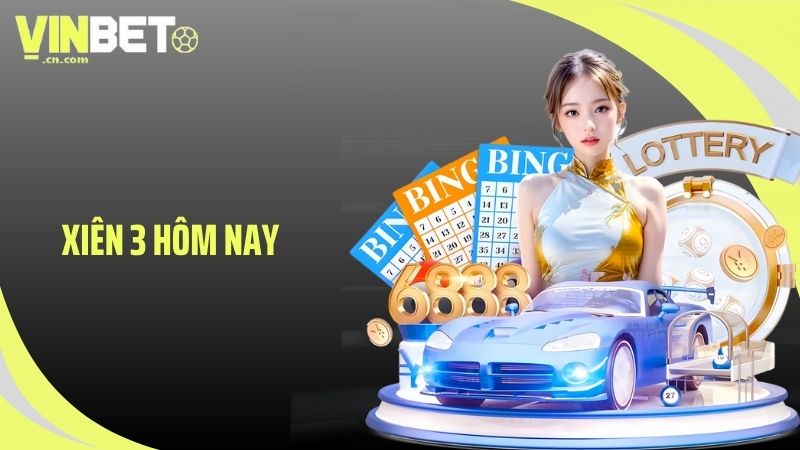 Xiên 3 hôm nay